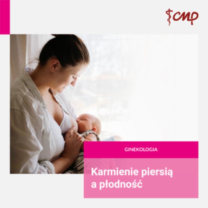Płodność a karmienie piersią: co warto wiedzieć?